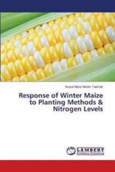 Response of Winter Maize to Planting Methods & Nitrogen Levels