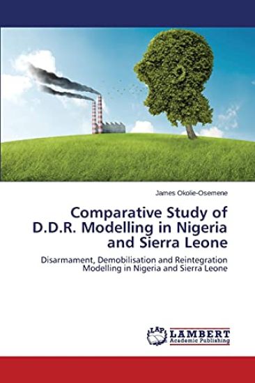 Comparative Study of D.D.R. Modelling in Nigeria and Sierra Leone