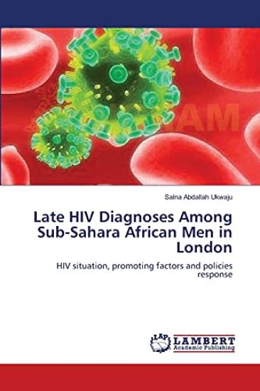 Late HIV Diagnoses Among Sub-Sahara African Men in London