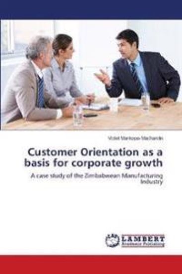 Customer Orientation as a basis for corporate growth