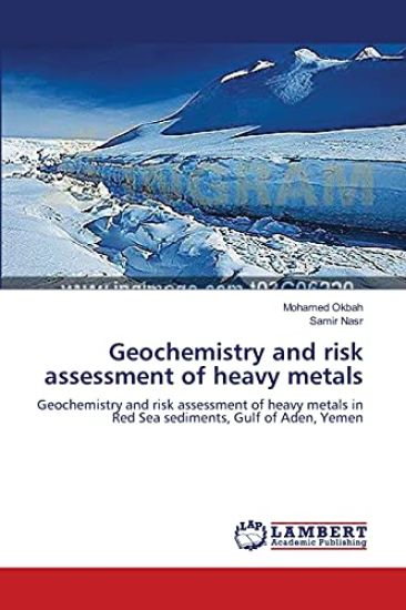 Geochemistry and risk assessment of heavy metals