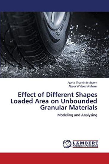 Effect of Different Shapes Loaded Area on Unbounded Granular Materials