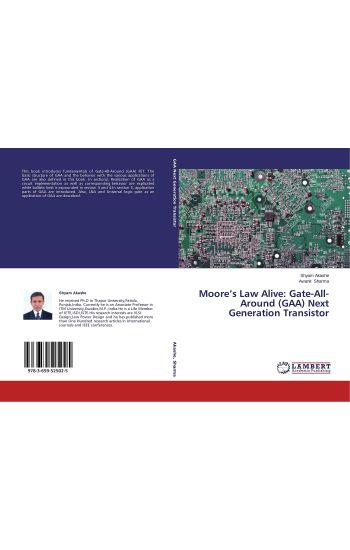 Moore¿s Law Alive: Gate-All-Around (GAA) Next Generation Transistor