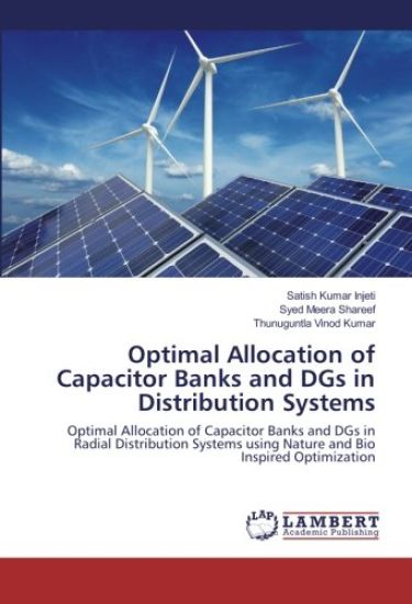 Optimal Allocation of Capacitor Banks and DGs in Distribution Systems