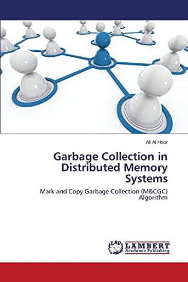 Garbage Collection in Distributed Memory Systems