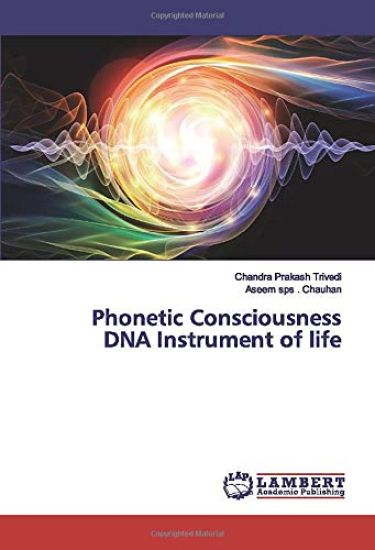 Phonetic Consciousness DNA Instrument of life