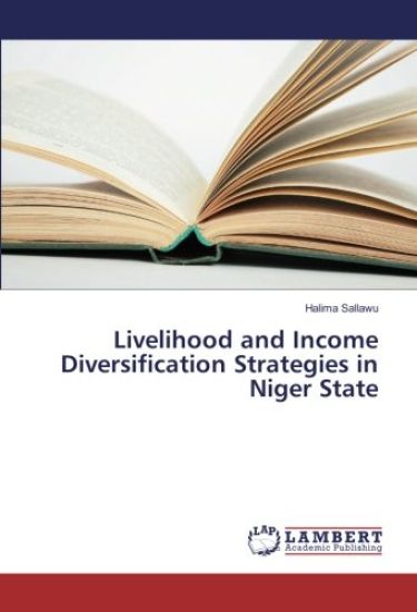 Livelihood and Income Diversification Strategies in Niger State