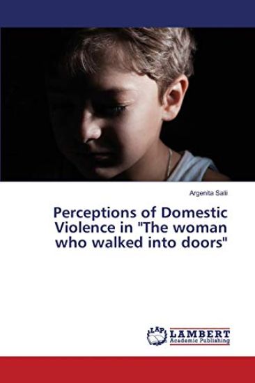 Perceptions of Domestic Violence in "The woman who walked into doors"