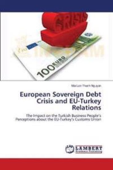 European Sovereign Debt Crisis and EU-Turkey Relations