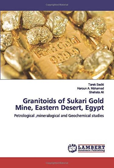 Granitoids of Sukari Gold Mine, Eastern Desert, Egypt