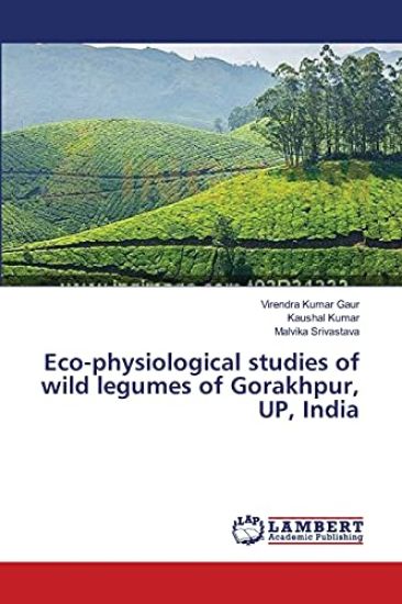 Eco-physiological studies of wild legumes of Gorakhpur, UP, India