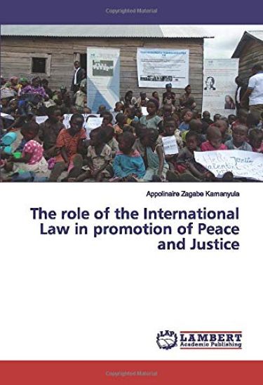 The role of the International Law in promotion of Peace and Justice