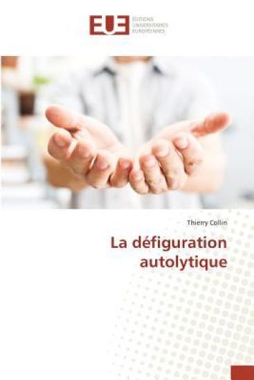 La défiguration autolytique