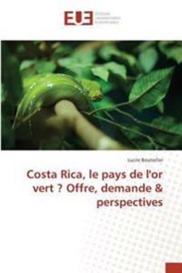 Costa Rica, le pays de l'or vert ? Offre, demande & perspectives
