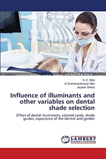 Influence of illuminants and other variables on dental shade selection