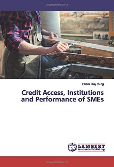 Credit Access, Institutions and Performance of SMEs
