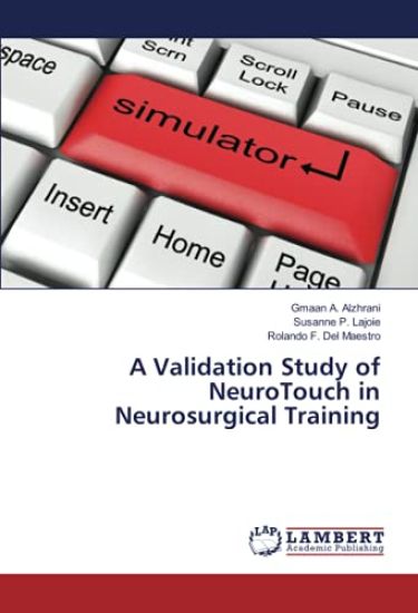 A Validation Study of NeuroTouch in Neurosurgical Training