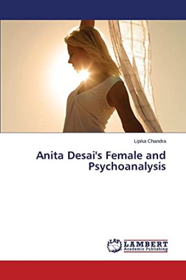 Anita Desai's Female and Psychoanalysis