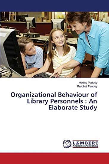 Organizational Behaviour of Library Personnels