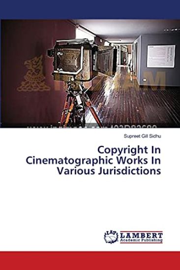Copyright In Cinematographic Works In Various Jurisdictions