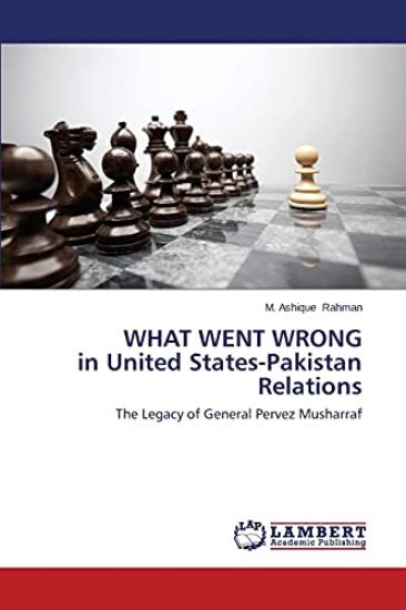 What Went Wrong in United States-Pakistan Relations
