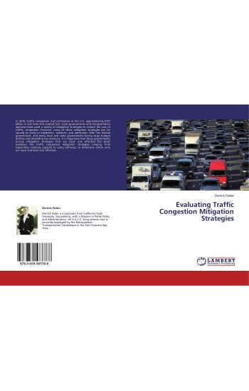 Evaluating Traffic Congestion Mitigation Strategies