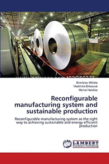 Reconfigurable manufacturing system and sustainable production