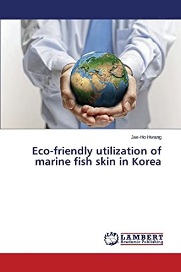 Eco-Friendly Utilization of Marine Fish Skin in Korea
