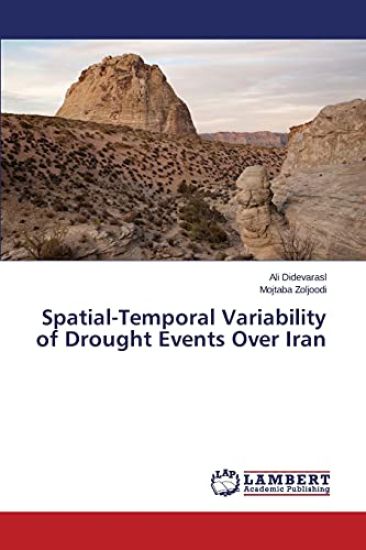 Spatial-Temporal Variability of Drought Events Over Iran