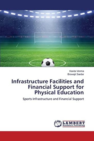 Infrastructure Facilities and Financial Support for Physical Education