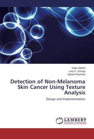 Detection of Non-Melanoma Skin Cancer Using Texture Analysis