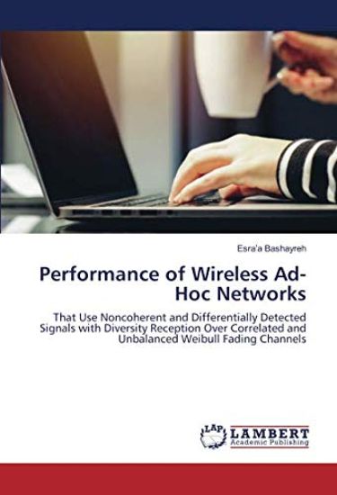 Performance of Wireless Ad-Hoc Networks