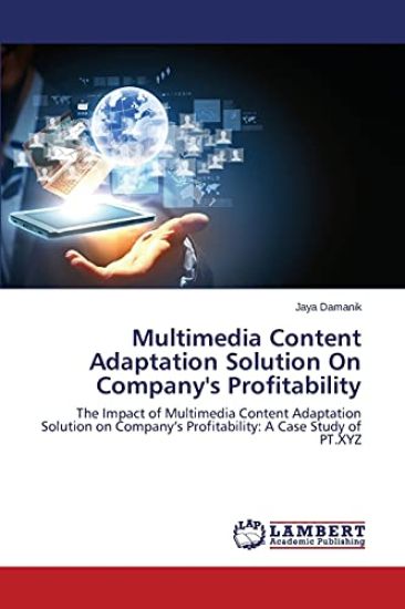 Multimedia Content Adaptation Solution On Company's Profitability