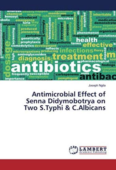 Antimicrobial Effect of Senna Didymobotrya on Two S.Typhi & C.Albicans