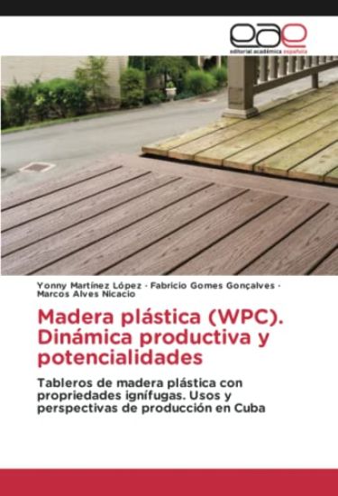 Madera plástica (WPC). Dinámica productiva y potencialidades