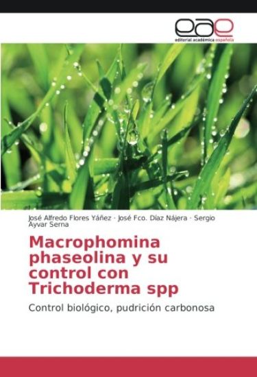 Macrophomina phaseolina y su control con Trichoderma spp