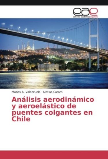 Análisis aerodinámico y aeroelástico de puentes colgantes en Chile