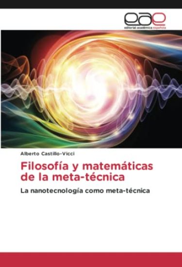 Filosofía y matemáticas de la meta-técnica