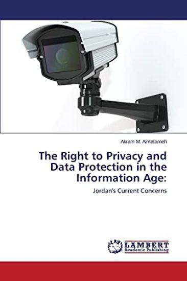The Right to Privacy and Data Protection in the Information Age