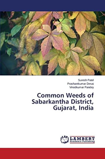 Common Weeds of Sabarkantha District, Gujarat, India