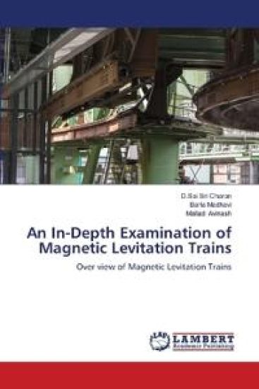 An In-Depth Examination of Magnetic Levitation Trains