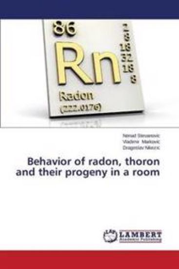 Behavior of radon, thoron and their progeny in a room