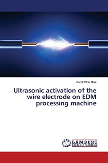 Ultrasonic activation of the wire electrode on EDM processing machine