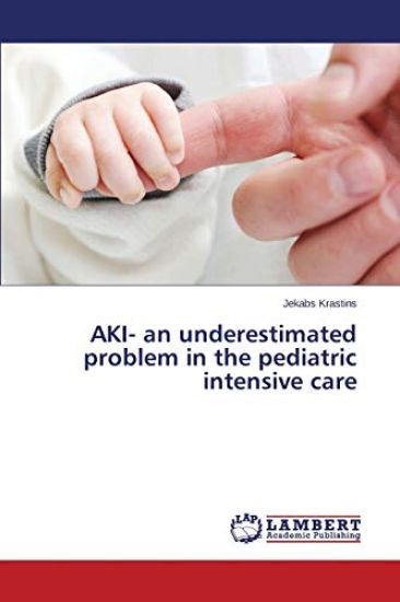 AKI- an underestimated problem in the pediatric intensive care