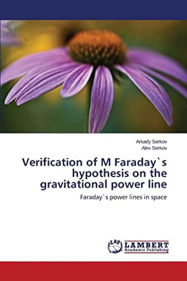 Verification of M Faraday`s hypothesis on the gravitational power line