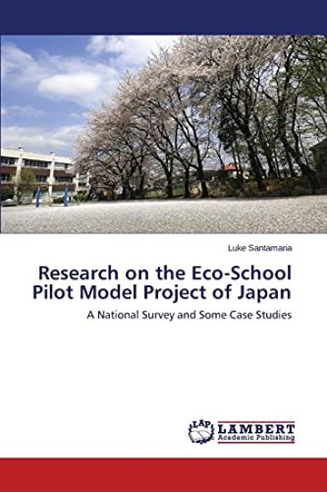 Research on the Eco-School Pilot Model Project of Japan