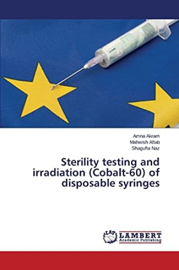 Sterility testing and irradiation (Cobalt-60) of disposable syringes
