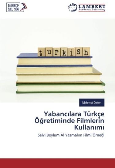 Yabanc¿lara Türkçe Ö¿retiminde Filmlerin Kullan¿m¿