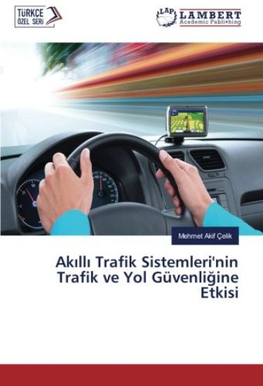 Ak¿ll¿ Trafik Sistemleri'nin Trafik ve Yol Güvenli¿ine Etkisi
