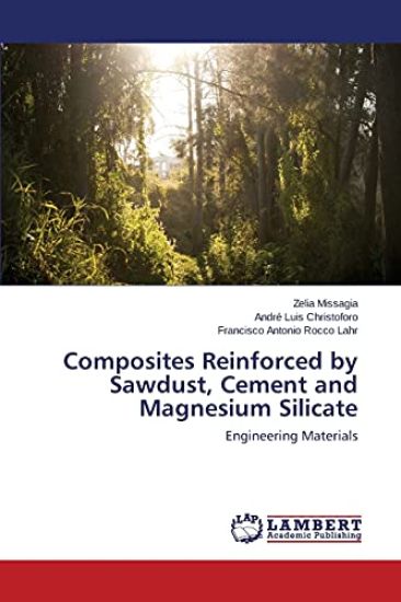 Composites Reinforced by Sawdust, Cement and Magnesium Silicate